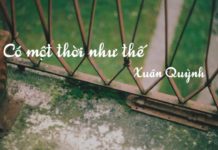 Bài thơ: Có một thời như thế – Xuân Quỳnh