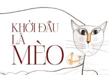 Khởi đầu là mèo (Tô Hải Vân) – “Nở một nụ cười” giữa dòng đời nghiệt ngã
